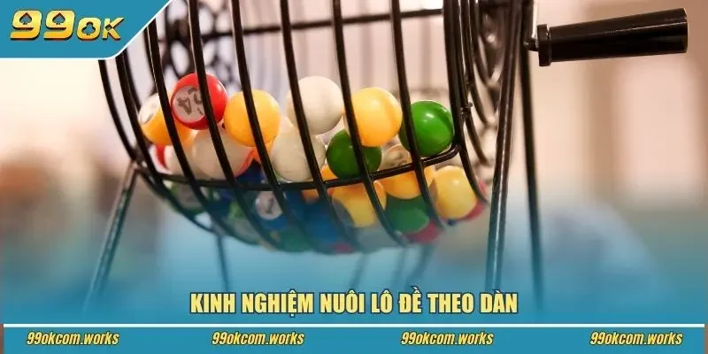 Kinh nghiệm nuôi lô đề theo dàn