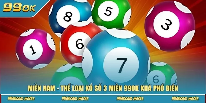 Miền Nam - Thể loại xổ số 3 miền 99ok khá phổ biến